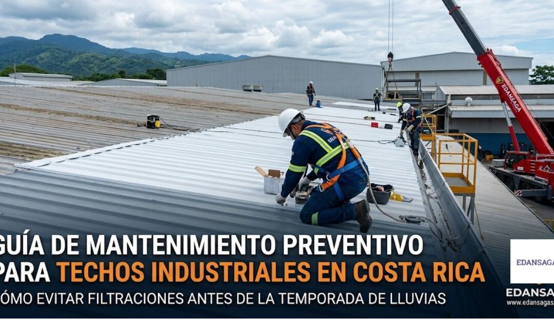 Mantenimiento Preventivo para Techos Industriales en Costa Rica